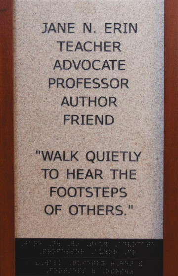 Jane N. Erin Teacher Advocate Professor Author Friend 'Walk Quietly to Hear the Footsteps of Others'