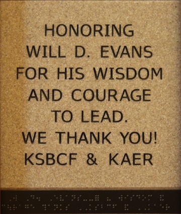 Honoring Will D. Evans for his wisdom and courage to lead. We thank you! KSBCF and KAER