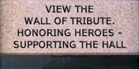 View the Wall of Tribute, honoring heroes - supporting the hall