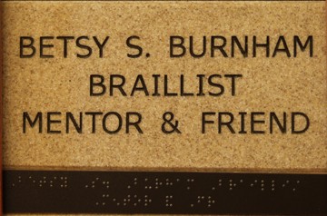 Betsy S. Burnham Braillist Mentor and Friend