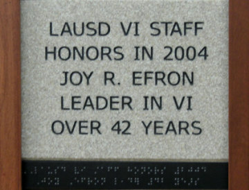 LAUSD VI Staff Honors in 2004 Joy R. Efron Leader in VI Over 42 Years