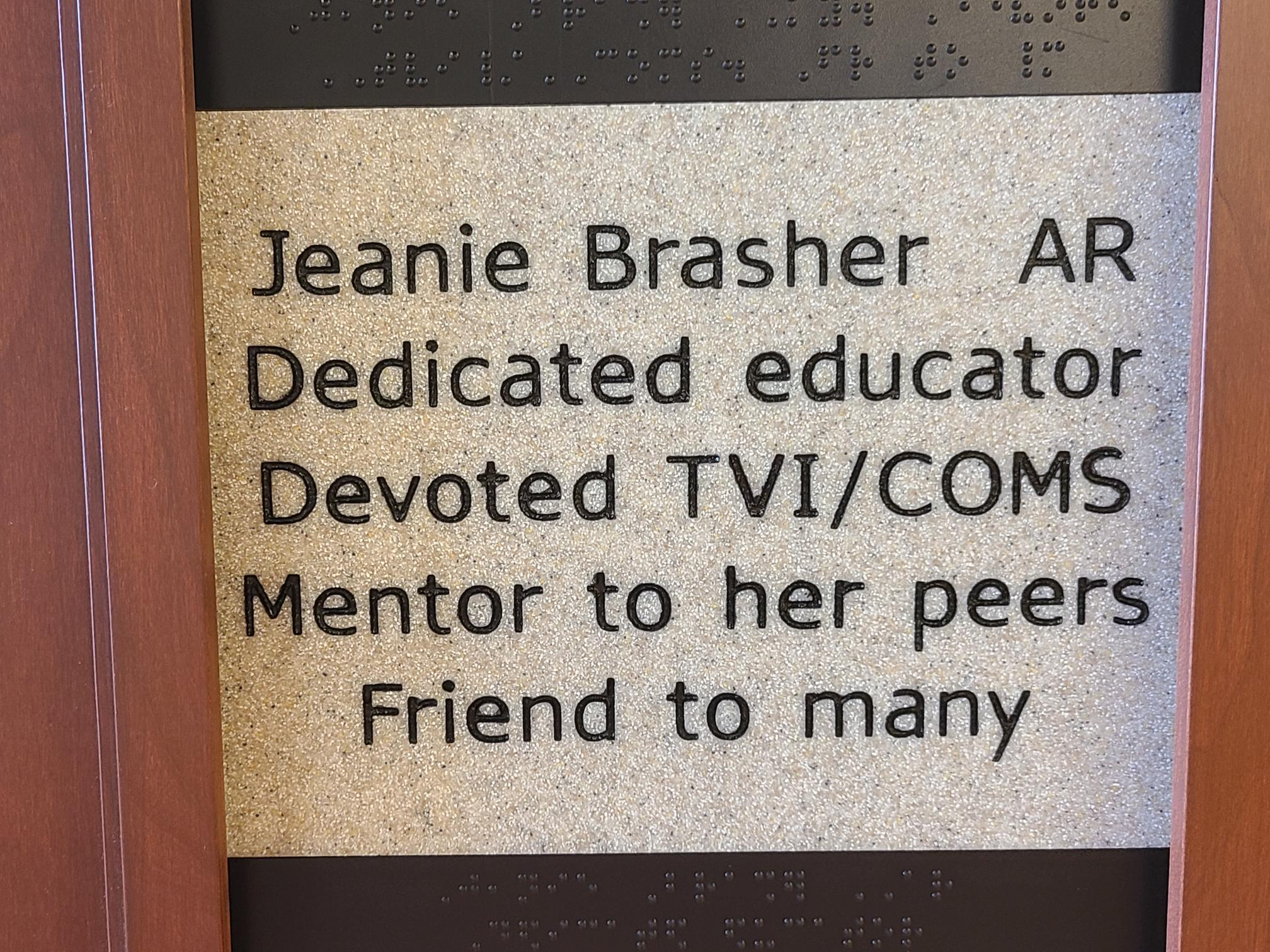 Jeanie Brasher AR, Dedicated educator, Devoted TVI/COMS, Mentor to her peers, Friend to many