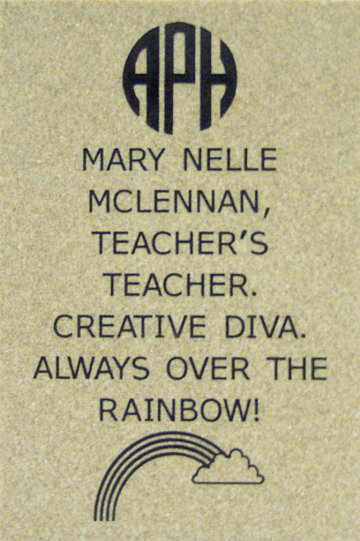 Mary Nelle McLennan, Teacher's Teacher. Creative Diva. Always Over the Rainbow!