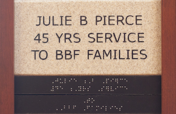 Julie B. Pierce 45 Yrs Service to BBF Families