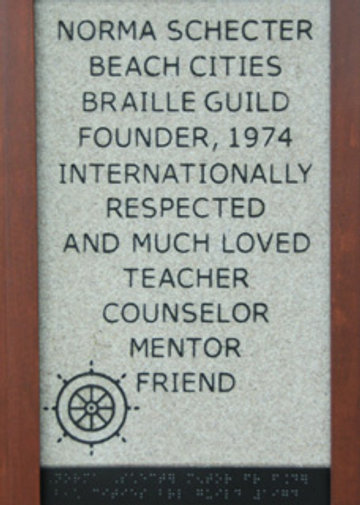 Norma Schecter Beach Cities Braille Guild Founder, 1974 Internationally Respected and Much Loved Teacher Counselor Mentor Friend