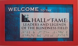 Welcome to the Hall of Fame: Leaders and Legends of the Blindness Field