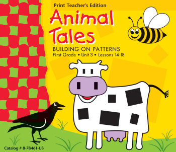 Animal Tales Building on Patterns First Grade Unit 3 Lessons 14-18