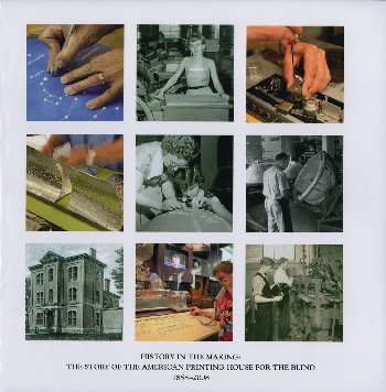 History in the Making: The Story of the American Printing House for the Blind, 1858-2008